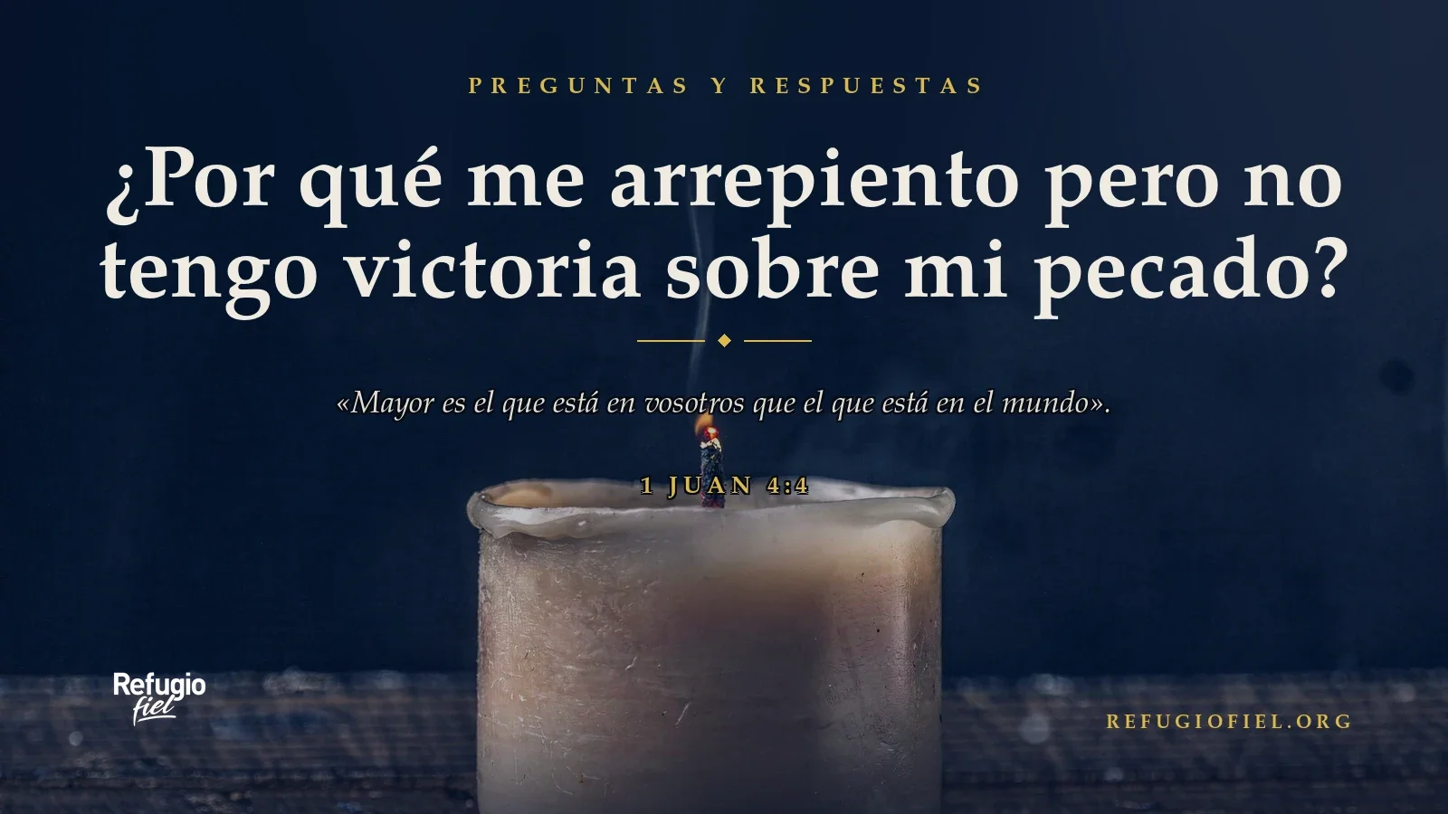 ¿Por qué me arrepiento pero no tengo victoria sobre mi pecado?